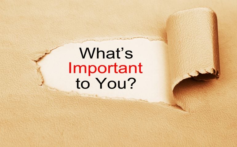 What is important to you ?