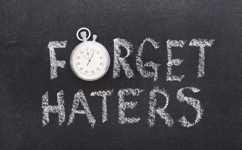 forget haters watch