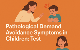 Pathological Demand Avoidance Symptoms in Children: Test